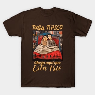 Chega aqui que está frio. V1 T-Shirt